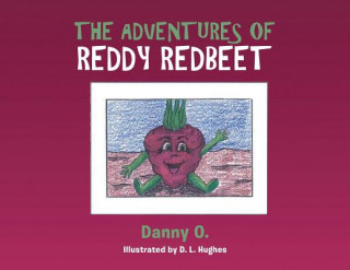 Könyv Adventures of Reddy Redbeet DANNY O.