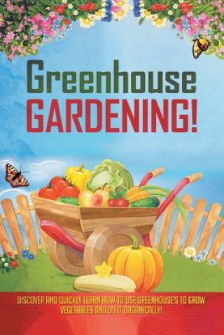 Книга Greenhouse Gardening! AERONWEN MORRISON