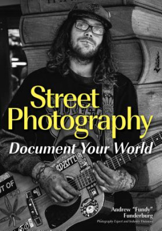 Kniha Street Photography For Everybody Andrew Hammesfahr