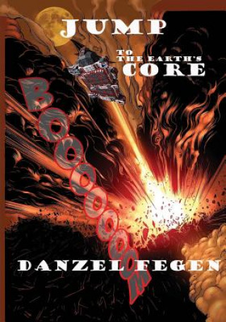 Könyv Jump To The Earths Core DANZEL FEGEN