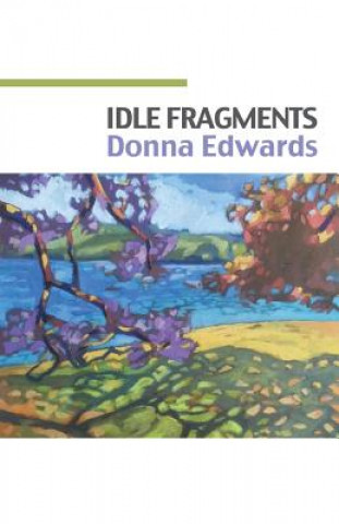 Carte Idle Fragments Donna Edwards