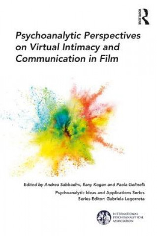 Kniha Psychoanalytic Perspectives on Virtual Intimacy and Communication in Film Andrea Sabbadini