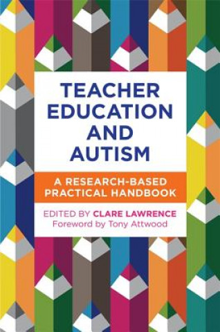Kniha Teacher Education and Autism Clare Lawrence