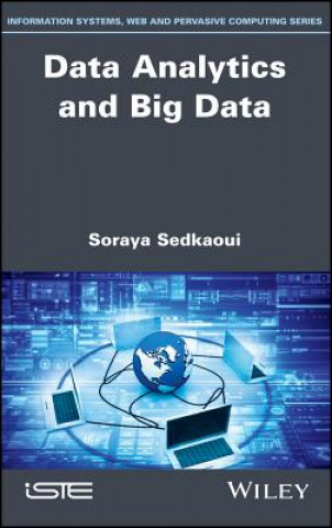 Knjiga Data Analytics and Big Data - Understand Data and ake to Analytics Applications and Methods Soraya Sedkaoui