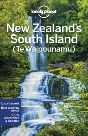 Könyv Lonely Planet New Zealand's South Island Lonely Planet