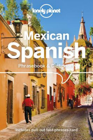 Könyv Lonely Planet Mexican Spanish Phrasebook & Dictionary Lonely Planet