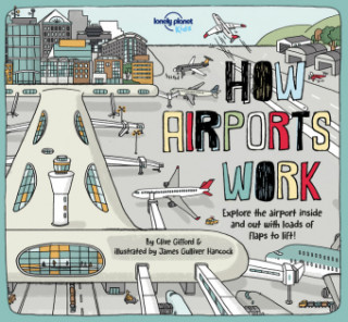Carte Lonely Planet Kids How Airports Work Lonely Planet Kids