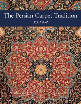 Könyv Persian Carpet Tradition PRJ Ford