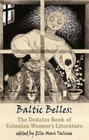 Book Baltic Belles: The Dedalus Book of Estonian Women's Literature Talivee