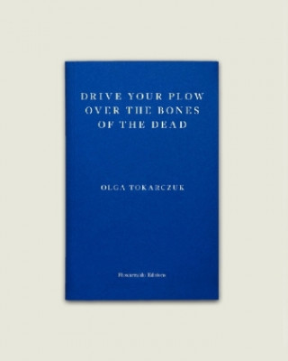 Книга Drive your Plow over the Bones of the Dead Olga Tokarczuk