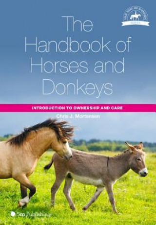 Książka Handbook of Horses and Donkeys Chris J. Mortensen