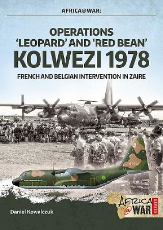 Carte "Operations 'Leopard' and 'Red Bean' - Kolwezi 1978" Daniel Kowalczuk