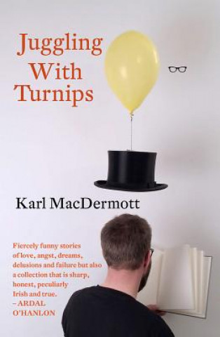 Livre Juggling with Turnips Karl MacDermott