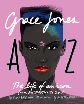 Könyv Grace Jones A to Z Steve Wide