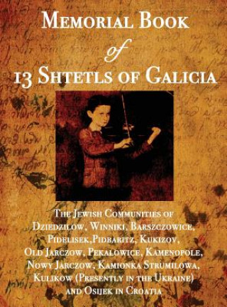 Carte Memorial Book of 13 Shtetls of Galicia WILLIAM LEIBNER