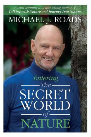Libro Entering the Secret World of Nature MICHAEL J. ROADS