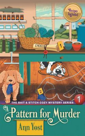 Książka Pattern for Murder (The Bait & Stitch Cozy Mystery Series, Book 1) ANN YOST