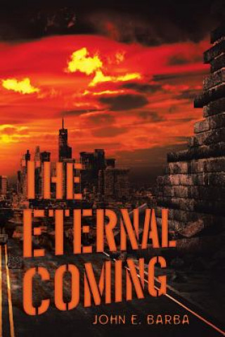 Kniha Eternal Coming JOHN E. BARBA