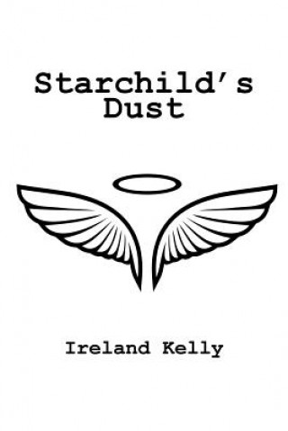 Книга Starchild'S Dust IRELAND KELLY