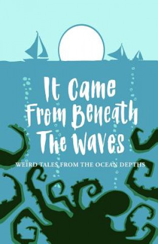 Carte It Came from Beneath the Waves Joanne Harris