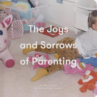 Book Joys and Sorrows of Parenting The School of Life