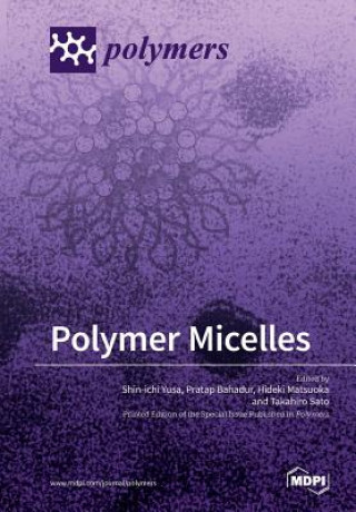 Książka Polymer Micelles SHIN-ICHI YUSA