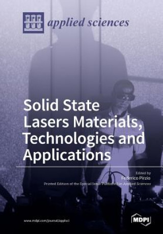 Knjiga Solid State Lasers Materials, Technologies and Applications FEDERICO PIRZIO