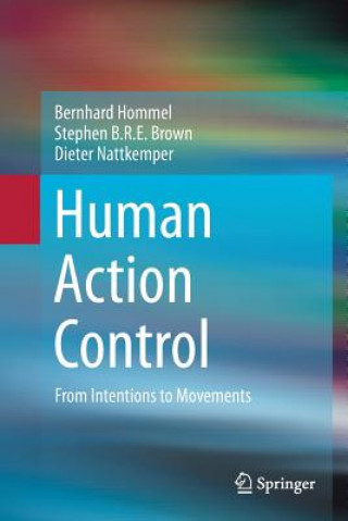 Kniha Human Action Control BERNHARD HOMMEL