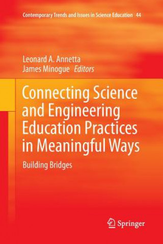 Book Connecting Science and Engineering Education Practices in Meaningful Ways LEONARD A. ANNETTA