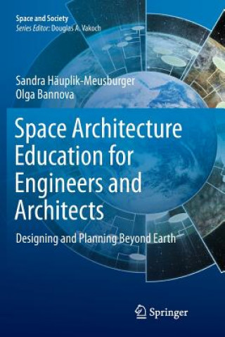 Könyv Space Architecture Education for Engineers and Architects H UPLIK-MEUSBURGER