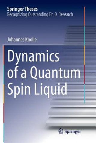 Kniha Dynamics of a Quantum Spin Liquid JOHANNES KNOLLE