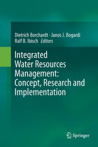Knjiga Integrated Water Resources Management: Concept, Research and Implementation DIETRICH BORCHARDT