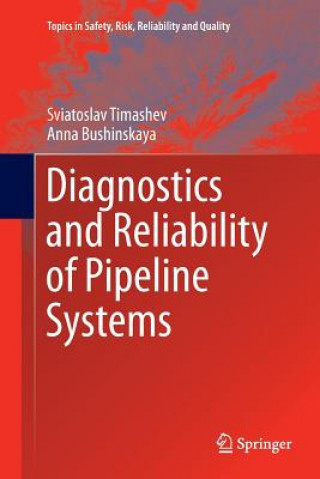 Carte Diagnostics and Reliability of Pipeline Systems SVIATOSLAV TIMASHEV