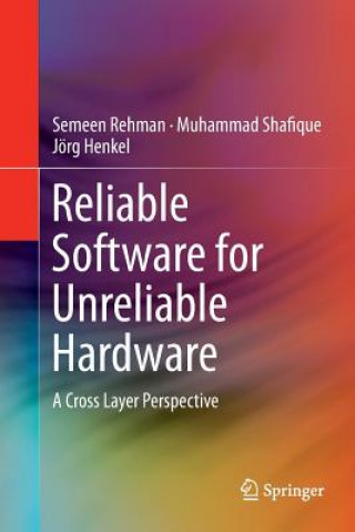 Книга Reliable Software for Unreliable Hardware SEMEEN REHMAN