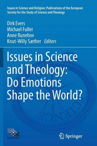 Könyv Issues in Science and Theology: Do Emotions Shape the World? DIRK EVERS