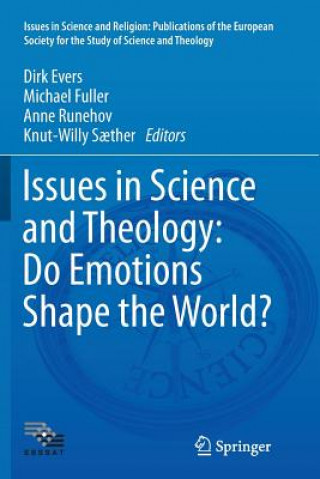 Kniha Issues in Science and Theology: Do Emotions Shape the World? DIRK EVERS