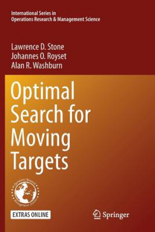 Kniha Optimal Search for Moving Targets LAWRENCE D. STONE