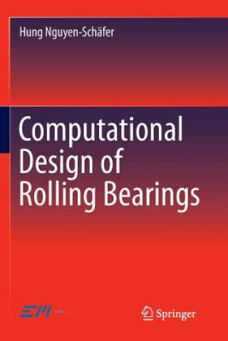 Buch Computational Design of Rolling Bearings HUNG NGUYEN-SCH FER