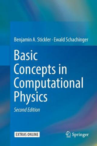 Book Basic Concepts in Computational Physics BENJAMIN A STICKLER
