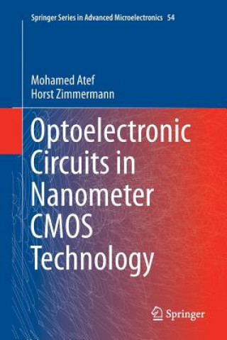 Knjiga Optoelectronic Circuits in Nanometer CMOS Technology MOHAMED ATEF