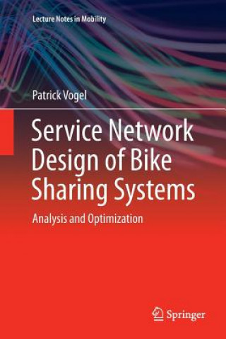 Kniha Service Network Design of Bike Sharing Systems PATRICK VOGEL