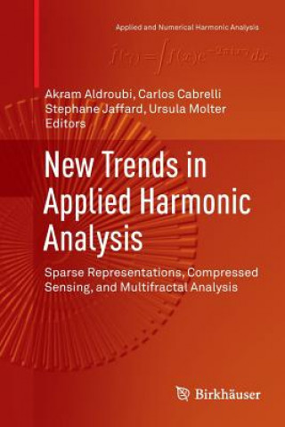 Kniha New Trends in Applied Harmonic Analysis AKRAM ALDROUBI