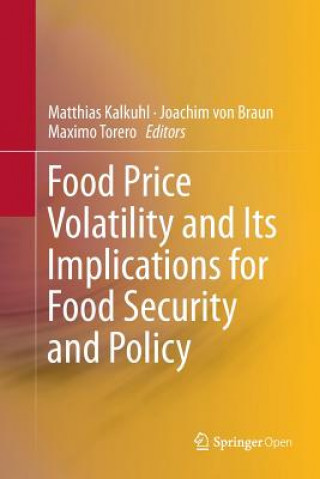 Kniha Food Price Volatility and Its Implications for Food Security and Policy MATTHIAS KALKUHL