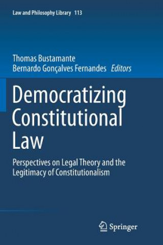 Kniha Democratizing Constitutional Law Thomas Bustamante