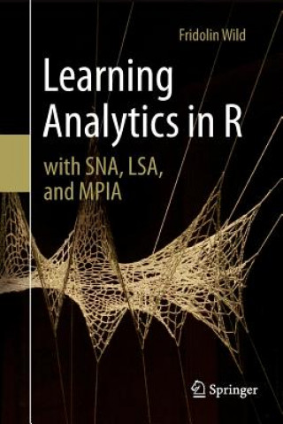 Kniha Learning Analytics in R with SNA, LSA, and MPIA FRIDOLIN WILD