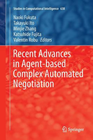 Carte Recent Advances in Agent-based Complex Automated Negotiation NAOKI FUKUTA