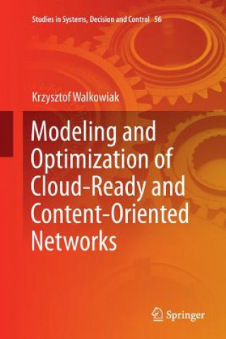 Carte Modeling and Optimization of Cloud-Ready and Content-Oriented Networks KRZYSZTOF WALKOWIAK