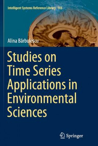 Könyv Studies on Time Series Applications in Environmental Sciences ALINA BARBULESCU