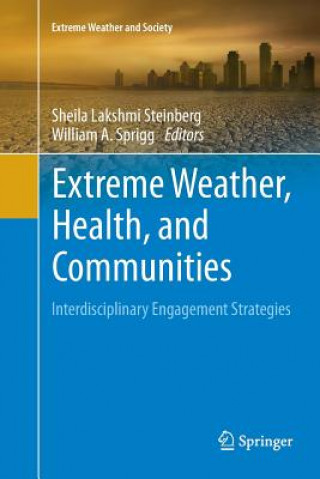 Knjiga Extreme Weather, Health, and Communities SHEILA LA STEINBERG