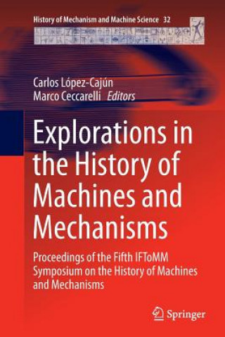 Könyv Explorations in the History of Machines and Mechanisms CARLOS L PEZ-CAJ N